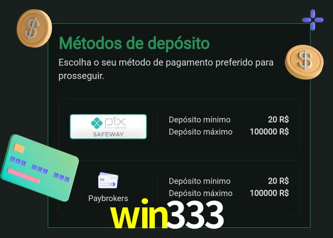 O cassino win333 oferece uma grande variedade de métodos de pagamento